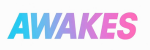 AWAKES